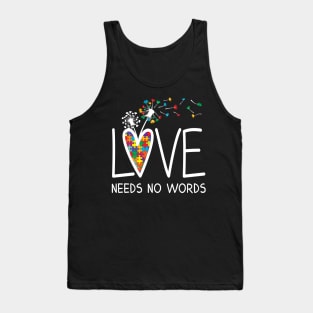 Love Needs No Words Autism Awareness Tank Top